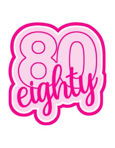 3D Uitsteker op Maat: Cijfer 80 - Eighty